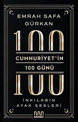 CUMHURİYETİN 100 GÜNÜ İNKILABIN AYAK SESLERİ