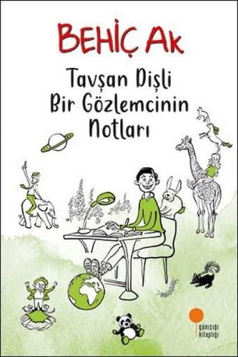 TAVŞAN DİŞLİ BİR GÖZLEMCİNİN NOTLARI