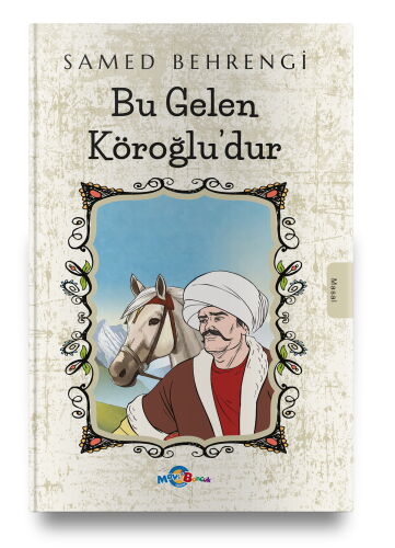 BU GELEN KÖROĞLUDUR