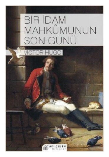 BİR İDAM MAHKUMUNUN SON GÜNÜ