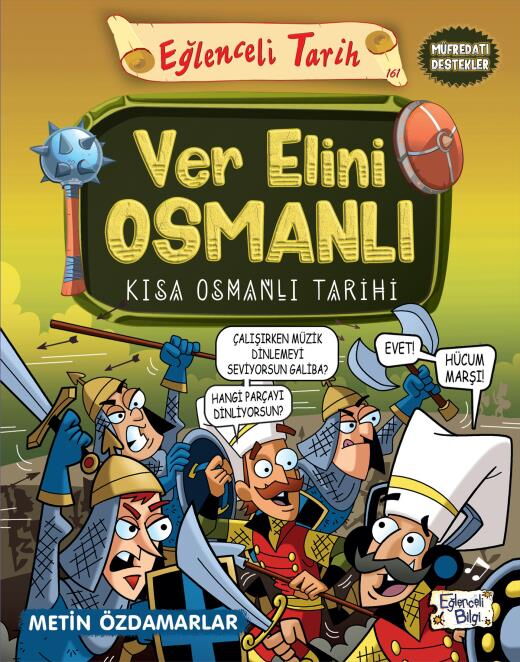 EĞLENCELİ TARİH 161 VER ELİNİ OSMANLI KISA OSMANLI