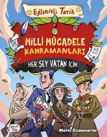 EĞLENCELİ TARİH 165 MİLLİ MÜCADELE KAHRAMANLARI HE