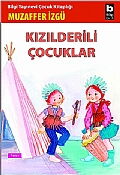 KIZILDERİLİ ÇOCUKLAR (M.İZGÜ)