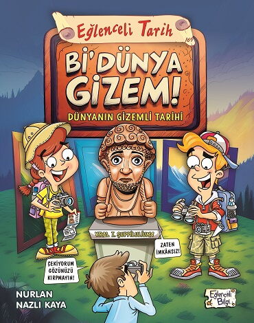 EĞLENCELİ TARİH 169 Bİ DÜNYA GİZEM DÜNYANIN GİZEML