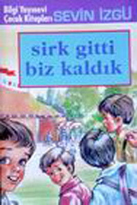 SİRK GİTTİ BİZ KALDIK