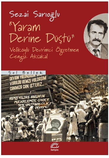 YARAM DERİNE DÜŞTÜ VELİKÖYLÜ DEVRİMCİ ÖĞRETMEN CEN