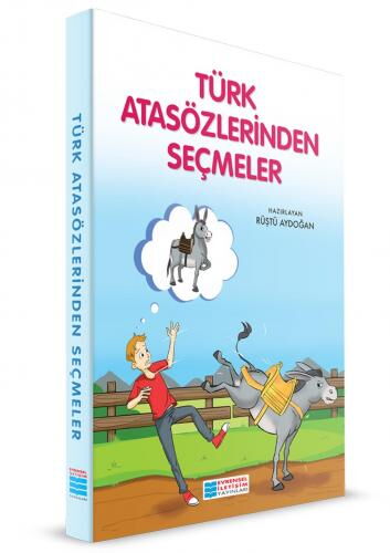 TÜRK ATASÖZLERİNDEN SEÇMELER