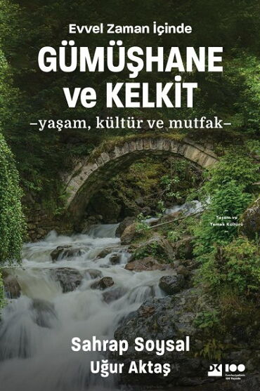 EVVEL ZAMAN İÇİNDE GÜMÜŞHANE VE KELKİT