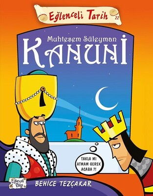 EĞLENCELİ TARİH  22 MUHTEŞEM SÜLEYMAN KANUNİ