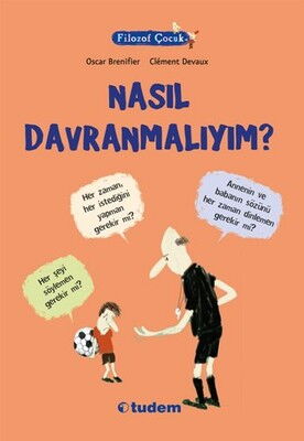 FİLOZOF ÇOCUK NASIL DAVRANMALIYIM