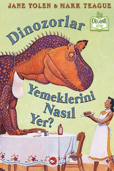 ORGANİK KİTAP DİNAZORLAR YEMEKLERİNİ NASIL YER