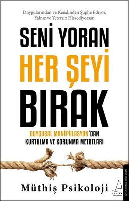 SENİ YORAN HER ŞEYİ BIRAK