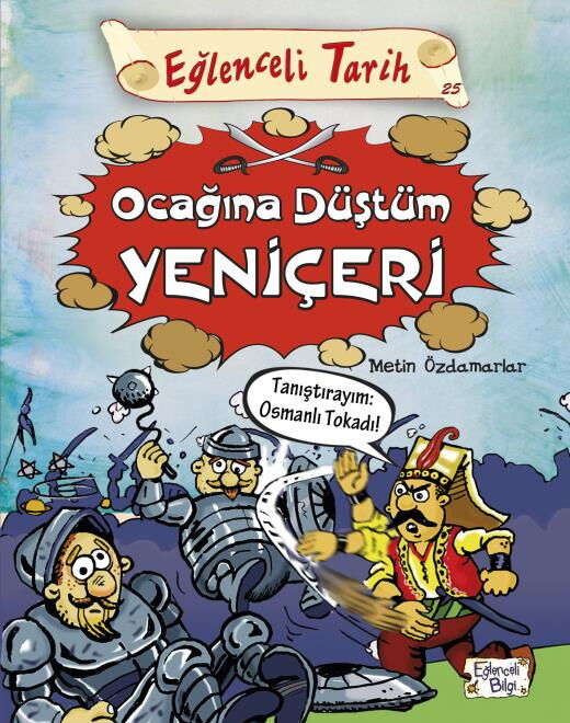 EĞLENCELİ TARİH 25 OCAĞINA DÜŞTÜM YENİÇERİ