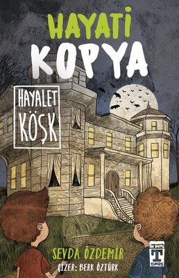 HAYATİ KOPYA HAYALET KÖŞK