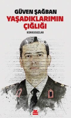 YAŞADIKLARIMIN ÇIĞLIĞI KORKUSUZLAR