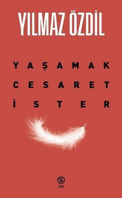 YAŞAMAK CESARET İSTER 1