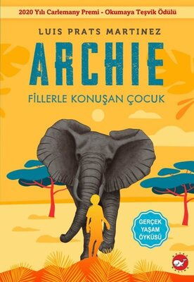 ARCHIE FİLLERLE KONUŞAN ÇOCUK