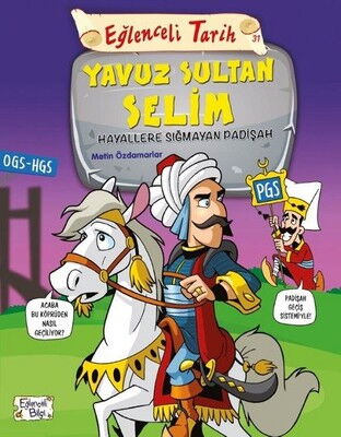 EĞLENCELİ TARİH 31 YAVUZ SULTAN SELİM HAYALLERE SI