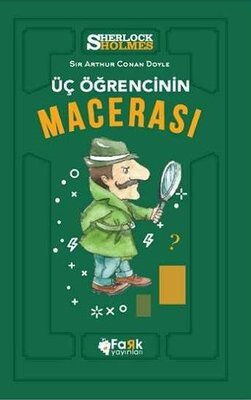 ÜÇ ÖĞRENCİNİN MACERASI SHERLOCK HOLMES