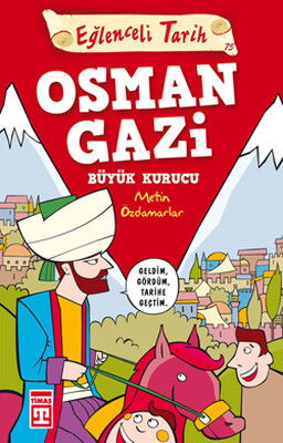 EĞLENCELİ TARİH 35 OSMAN GAZİ_BÜYÜK KURUCU