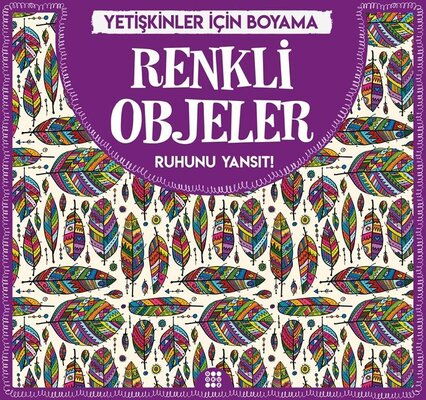 RENKLİ OBJELER RUHUNU YANSIT YETİŞKİNLER İÇİN BOYA