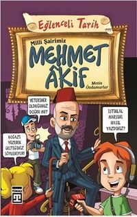 EĞLENCELİ TARİH 36 MİLLİ ŞAİRİMİZ MEHMET AKİF ERSO