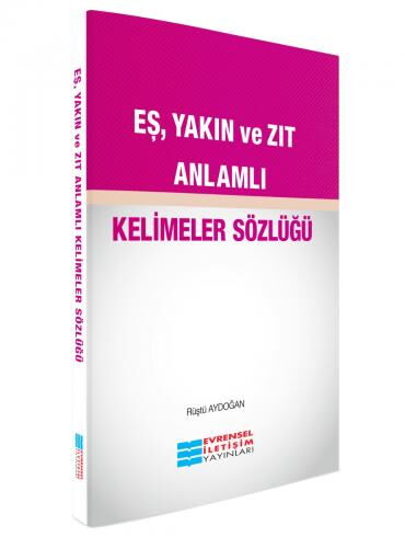 EŞ VE ZIT ANLAMLI SÖZLÜK