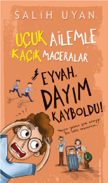 UÇUK AİLEMLE KAÇIK MACERALAR EYVAH DAYIM KAYBOLDU