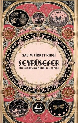 SEYRÜSEFER BİR MEDYUMUN KİŞİSEL TARİHİ