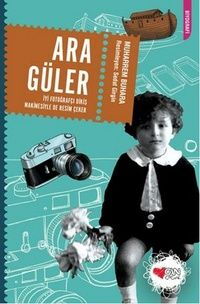 ARA GÜLER & İYİ FOTOĞRAFÇI