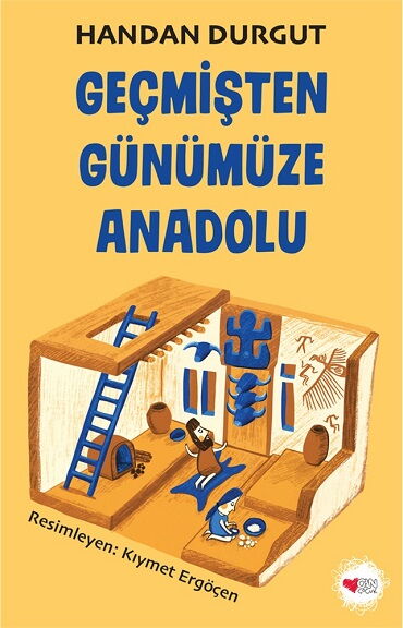 GEÇMİŞTEN GÜNÜMÜZE ANADOLU