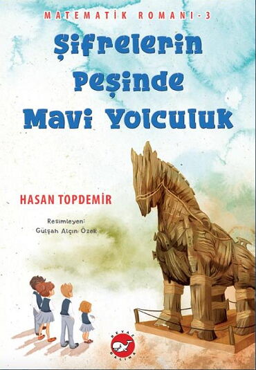 MATEMATİK ROMAN 3 ŞİFRELERİN PEŞİNDE MAVİ YOLCULUK