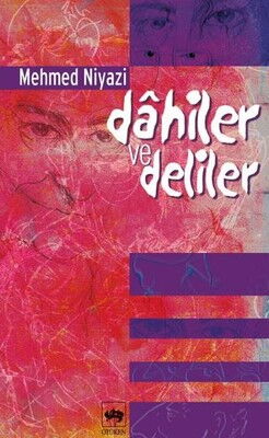 DAHİLER VE DELİLER