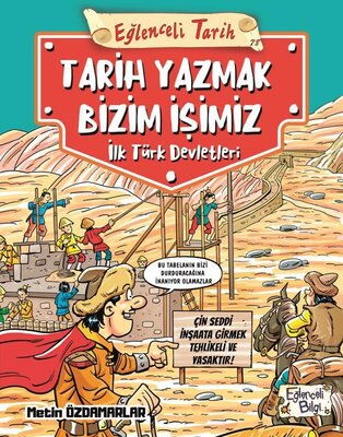 EĞLENCELİ TARİH 78 TARİH YAZMAK BİZİM İŞİMİZ