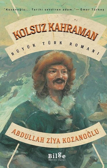 KOLSUZ KAHRAMAN BÜYÜK TÜRK ROMANI