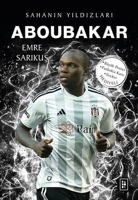 SAHANIN YILDIZLARI ABOUBAKAR