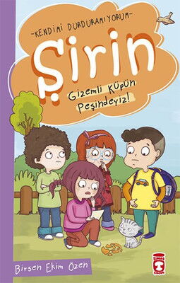 ŞİRİN GİZEMLİ KÜPÜN PEŞİNDEYİZ