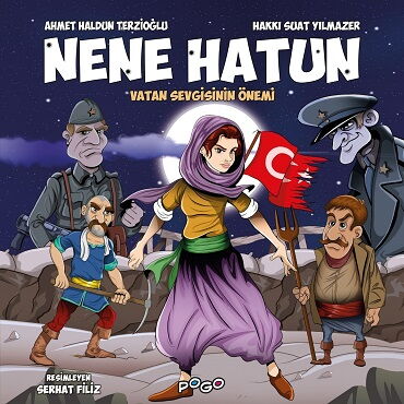 NENE HATUN VATAN SEVGİSİNİN ÖNEMİ