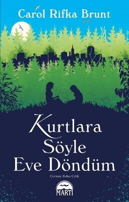 KURTLARA SÖYLE EVE DÖNDÜM