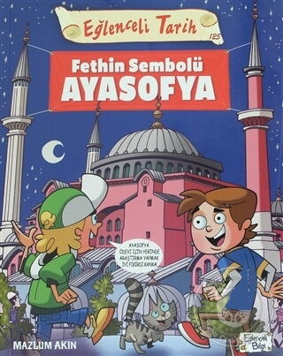 EĞLENCELİ TARİH 125 FETHİN SEMBOLÜ AYASOFYA