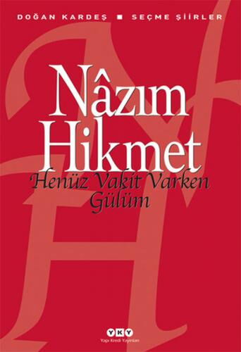 HENÜZ VAKİT VARKEN GÜLÜM