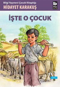 İŞTE O ÇOCUK