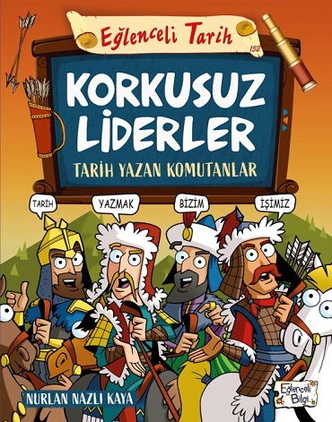 EĞLENCELİ TARİH 152 KORKUSUZ LİDERLER