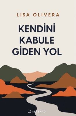 KENDİNİ KABULE GİDEN YOL