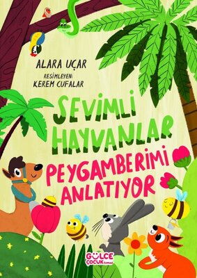 SEVİMLİ HAYVANLAR PEYGAMBERİMİ ANLATIYOR