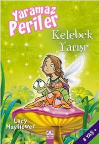 YARAMAZ PERİLER-KELEBEK YARIŞI