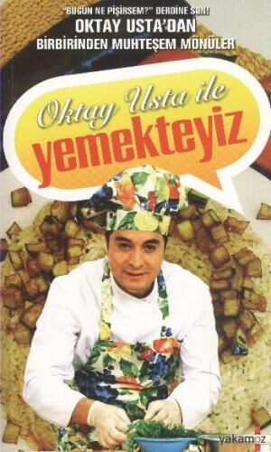 OKTAY USTAYLA YEMEKTEYİZ  CEP