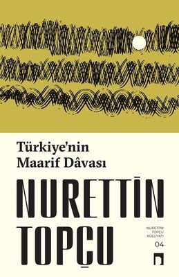 TÜRKİYENİN MAARİF DAVASI