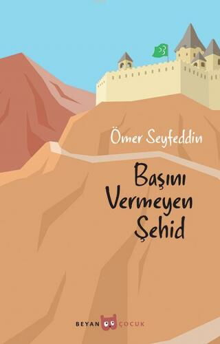 BAŞINI VERMEYEN ŞEHİD