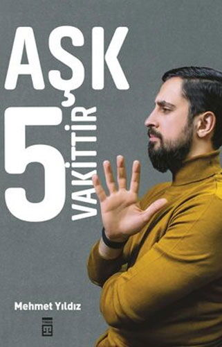 AŞK 5 VAKİTTİR